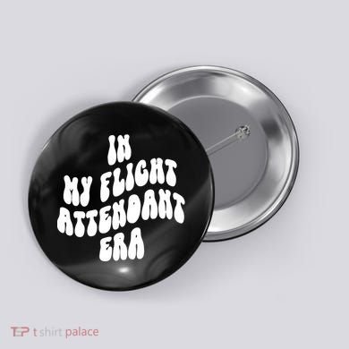 In My Flight Attendant Era Button