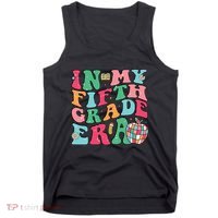 In My Fifth Grade Era Back To School First Day Of School Tank Top thumb 0