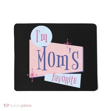 I'm Mom's Favorite Retro Mousepad