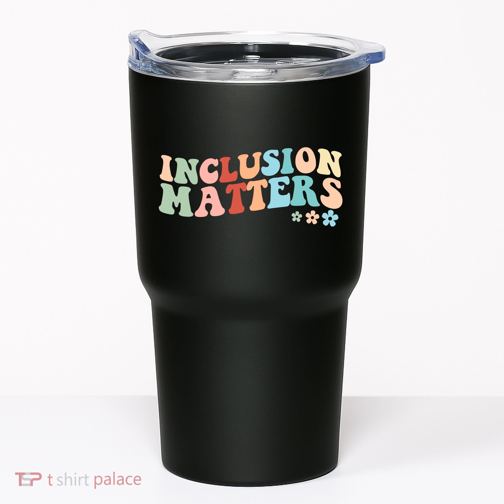 Inclusion Matters Floral Love Acceptance Tumbler