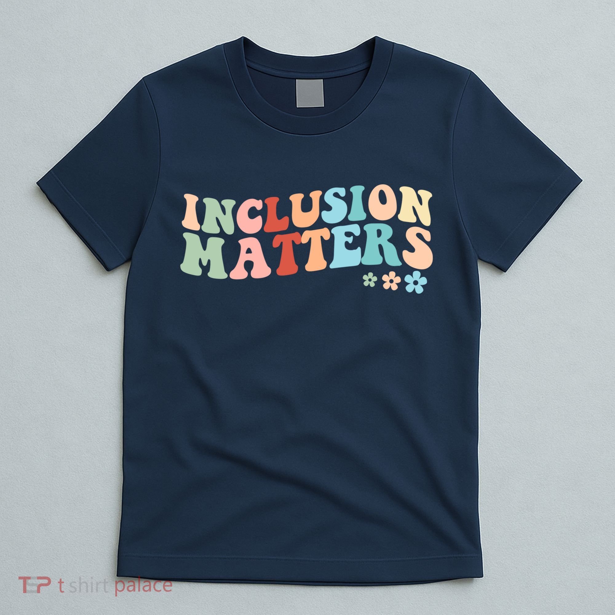 Inclusion Matters Floral Love Acceptance T-Shirt