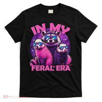 In My Feral Era Awesome Raccoon Cringe Meme Funny Raccoon T-Shirt thumb 0