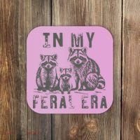 In My Feral Era Racoons Meme Coaster thumb 0