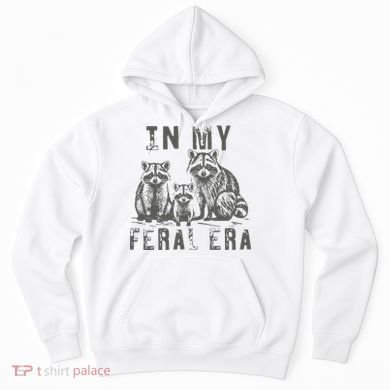 In My Feral Era Racoons Meme Hoodie