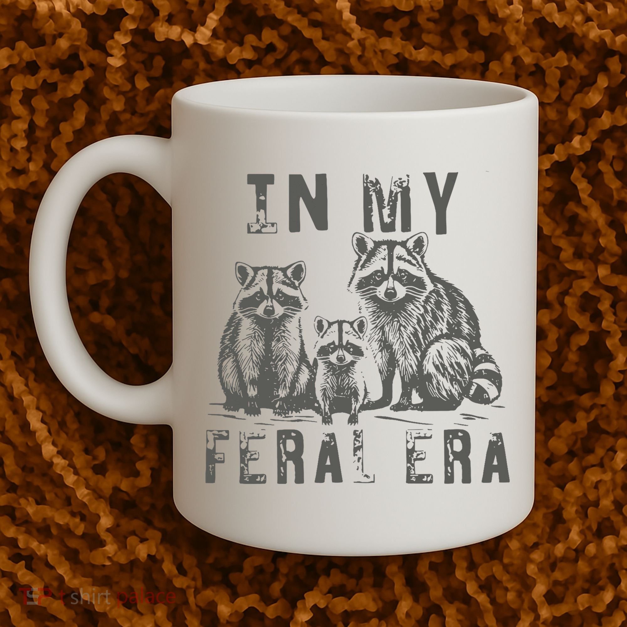 In My Feral Era Racoons Meme Coffee Mug