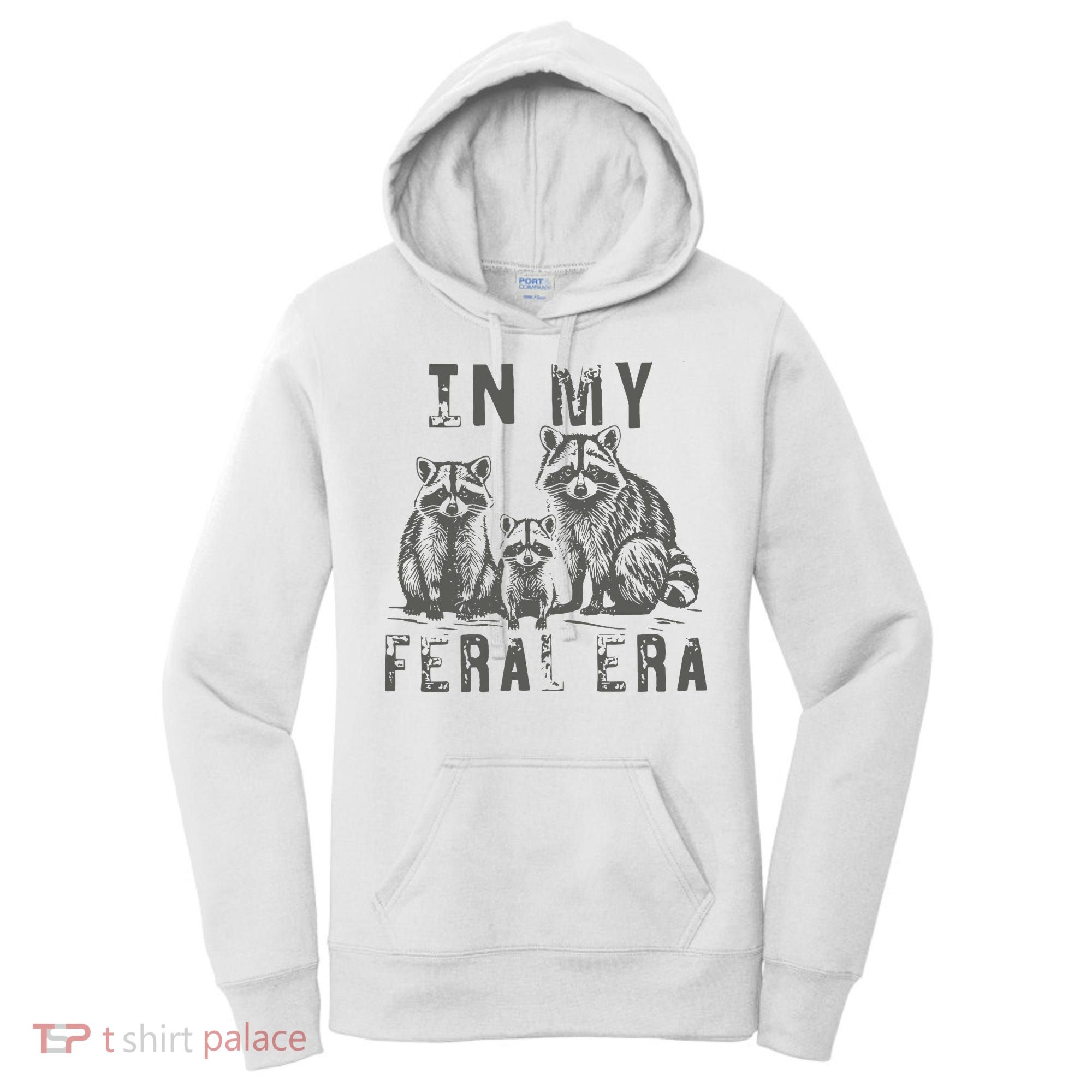 In My Feral Era Racoons Meme Women's Hoodie