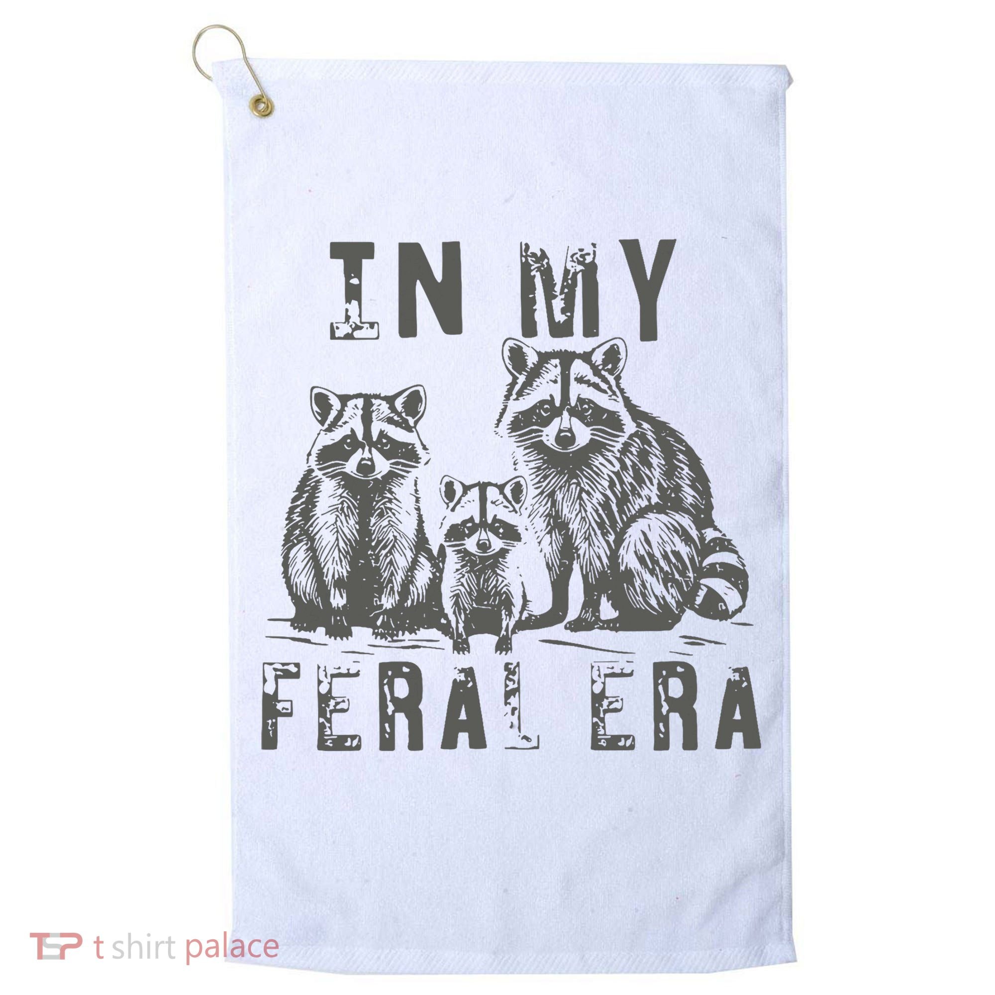 In My Feral Era Racoons Meme Golf Towel