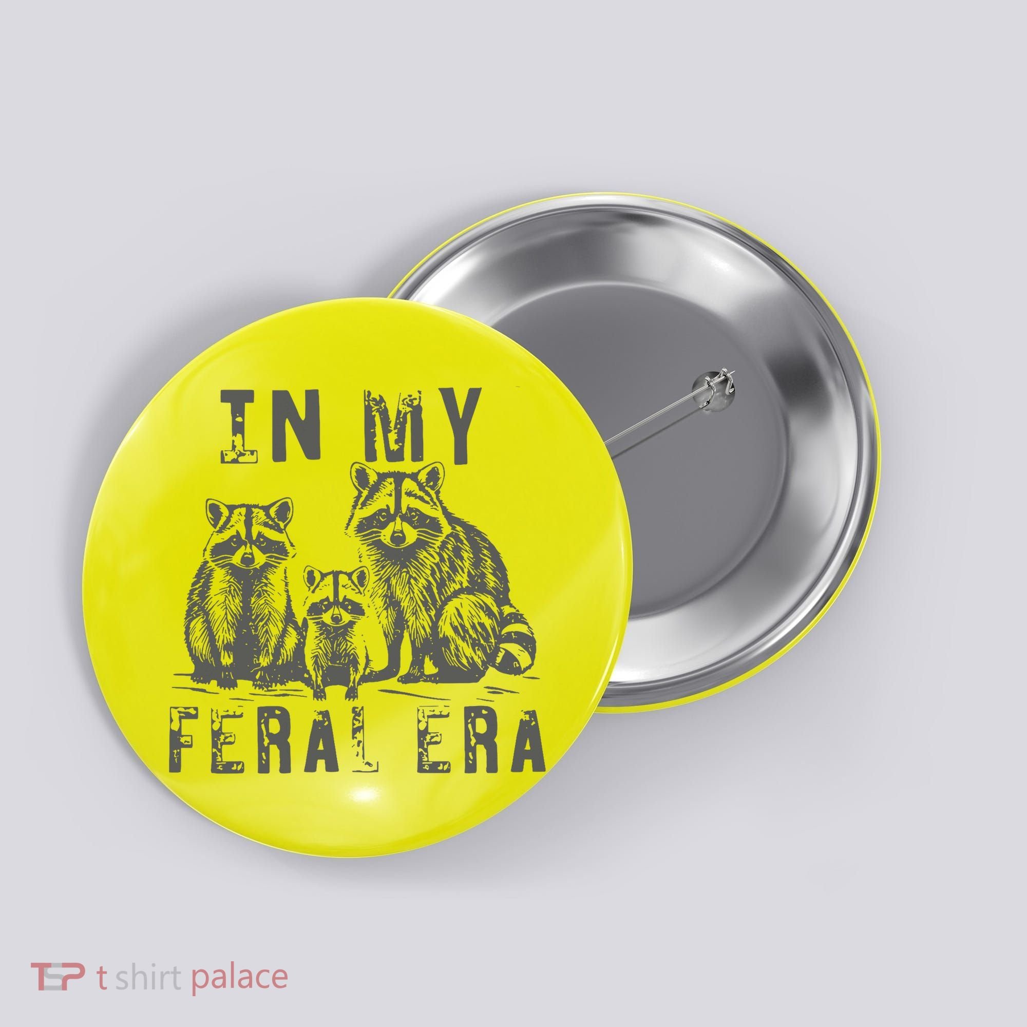 In My Feral Era Racoons Meme Button