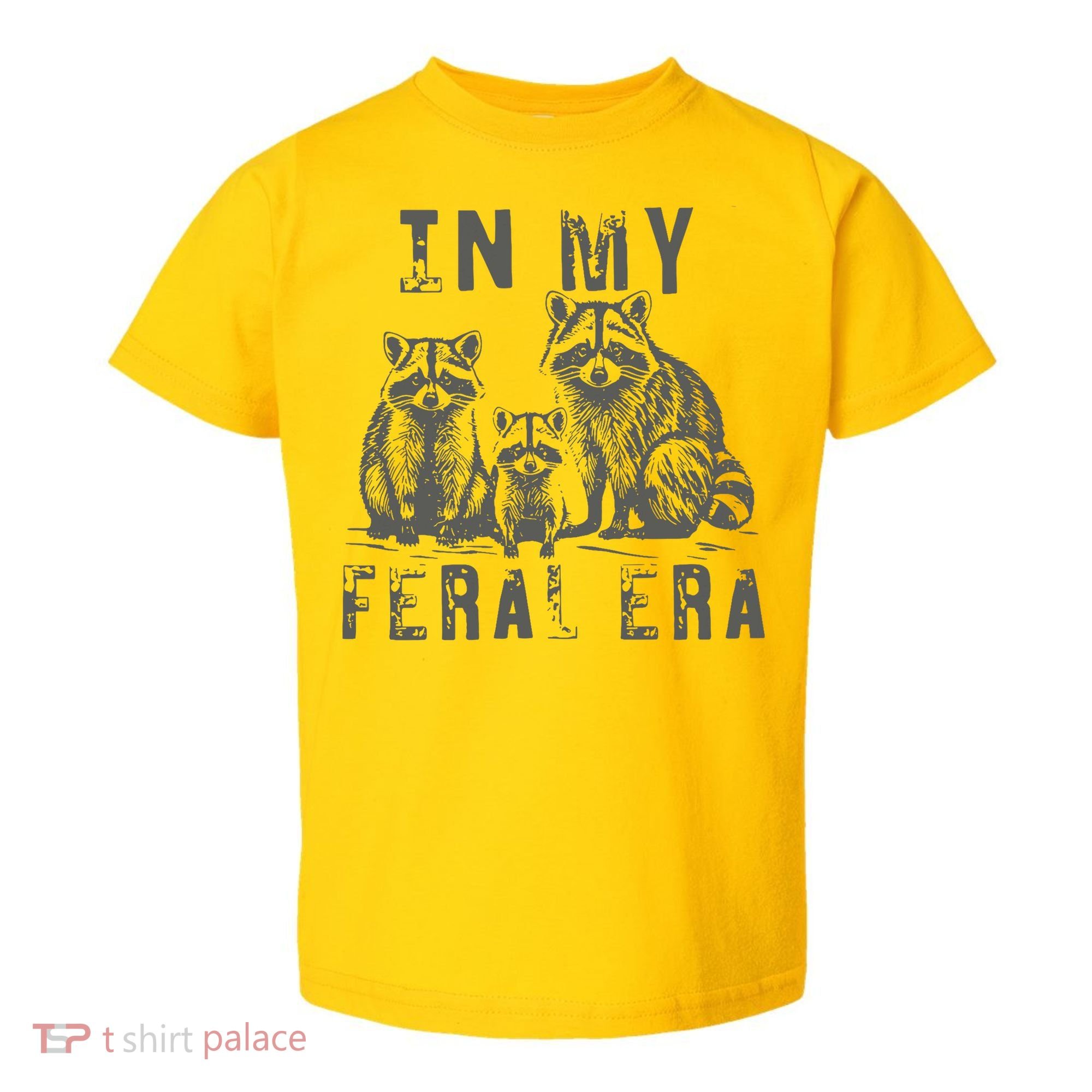 In My Feral Era Racoons Meme Toddler T-Shirt