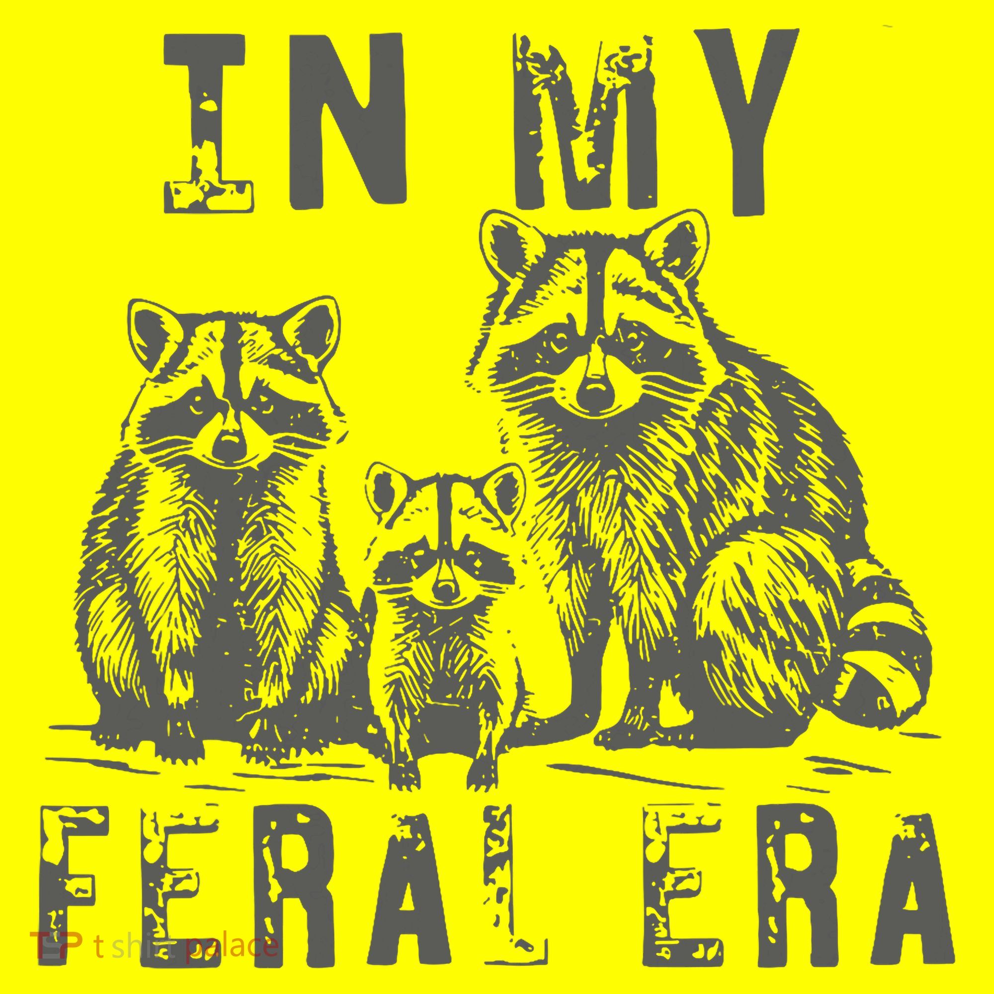 In My Feral Era Racoons Meme Women's T-Shirt
