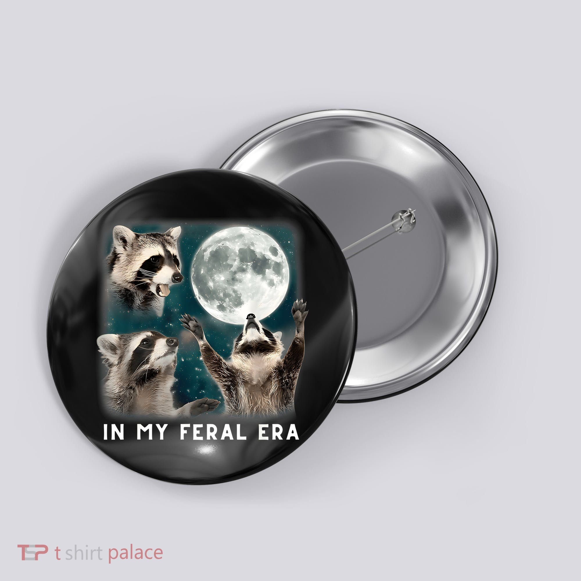 In My Feral Era Raccoon Button