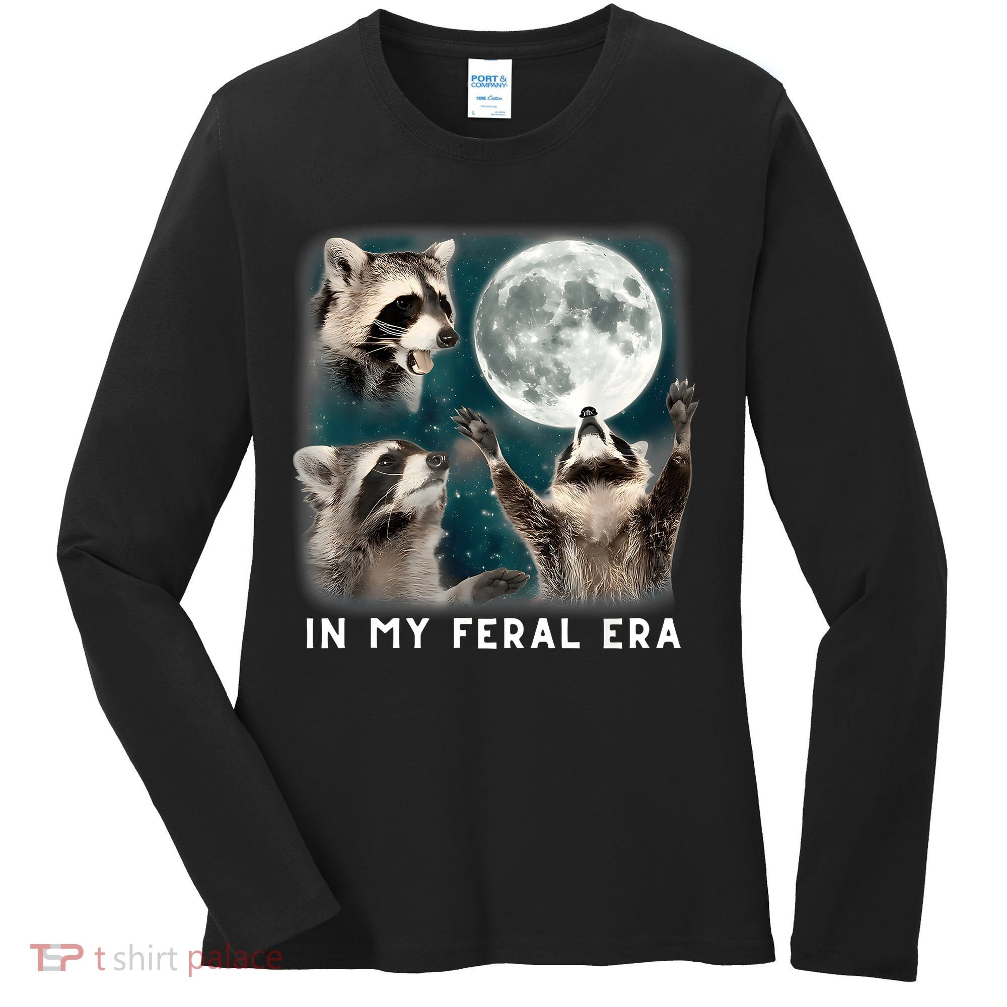 In My Feral Era Raccoon Women's Long Sleeve Shirt