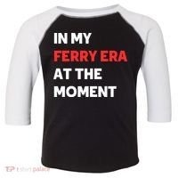 In My Ferry Era At The Moment Toddler Fine Jersey T-Shirt thumb 0