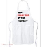 In My Ferry Era At The Moment Apron thumb 0