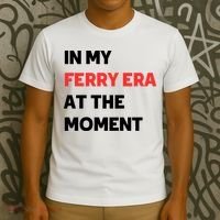 In My Ferry Era At The Moment T-Shirt thumb 3