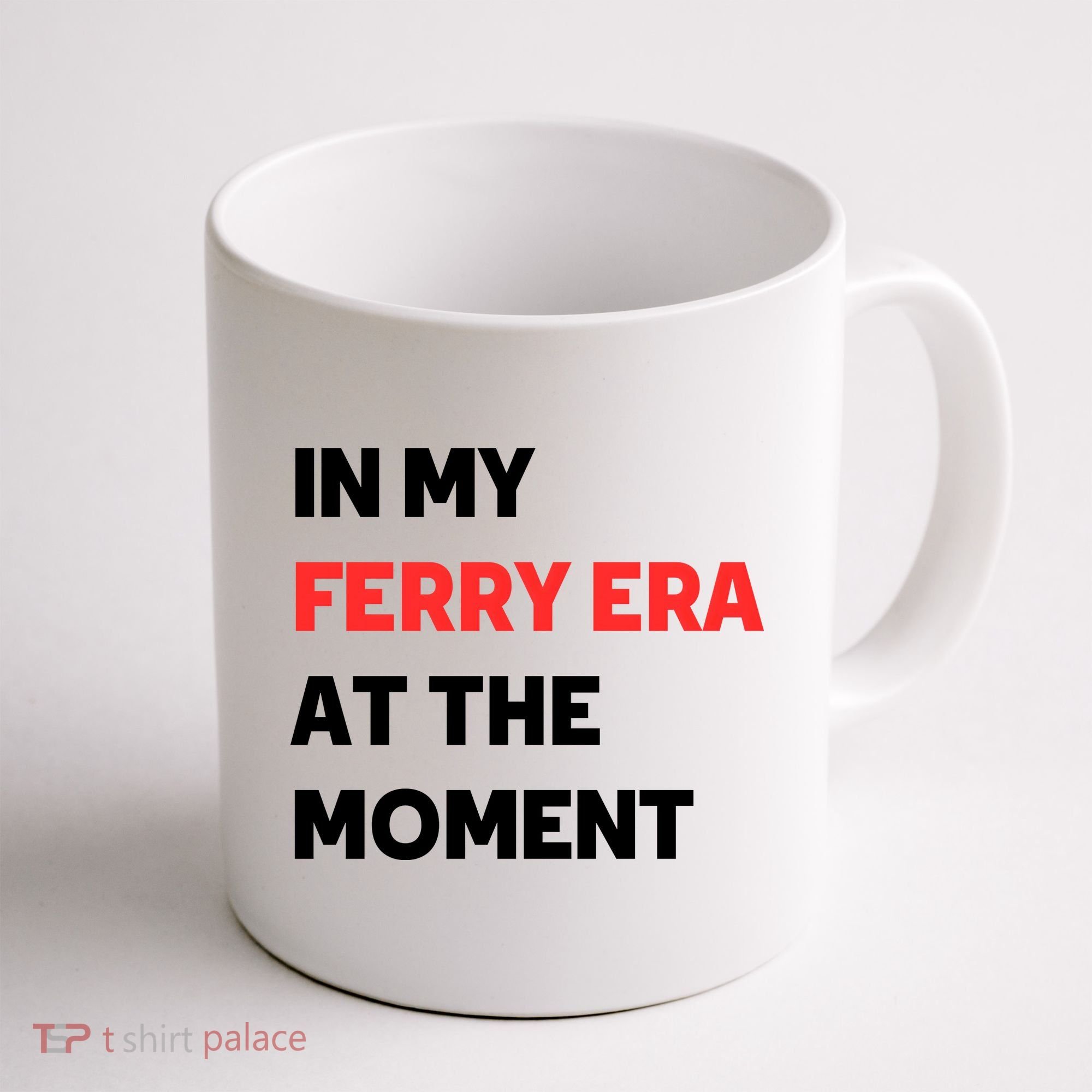 In My Ferry Era At The Moment Coffee Mug