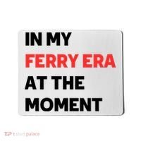 In My Ferry Era At The Moment Mousepad thumb 0