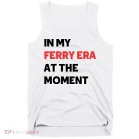 In My Ferry Era At The Moment Tank Top thumb 0