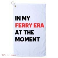 In My Ferry Era At The Moment Golf Towel thumb 0