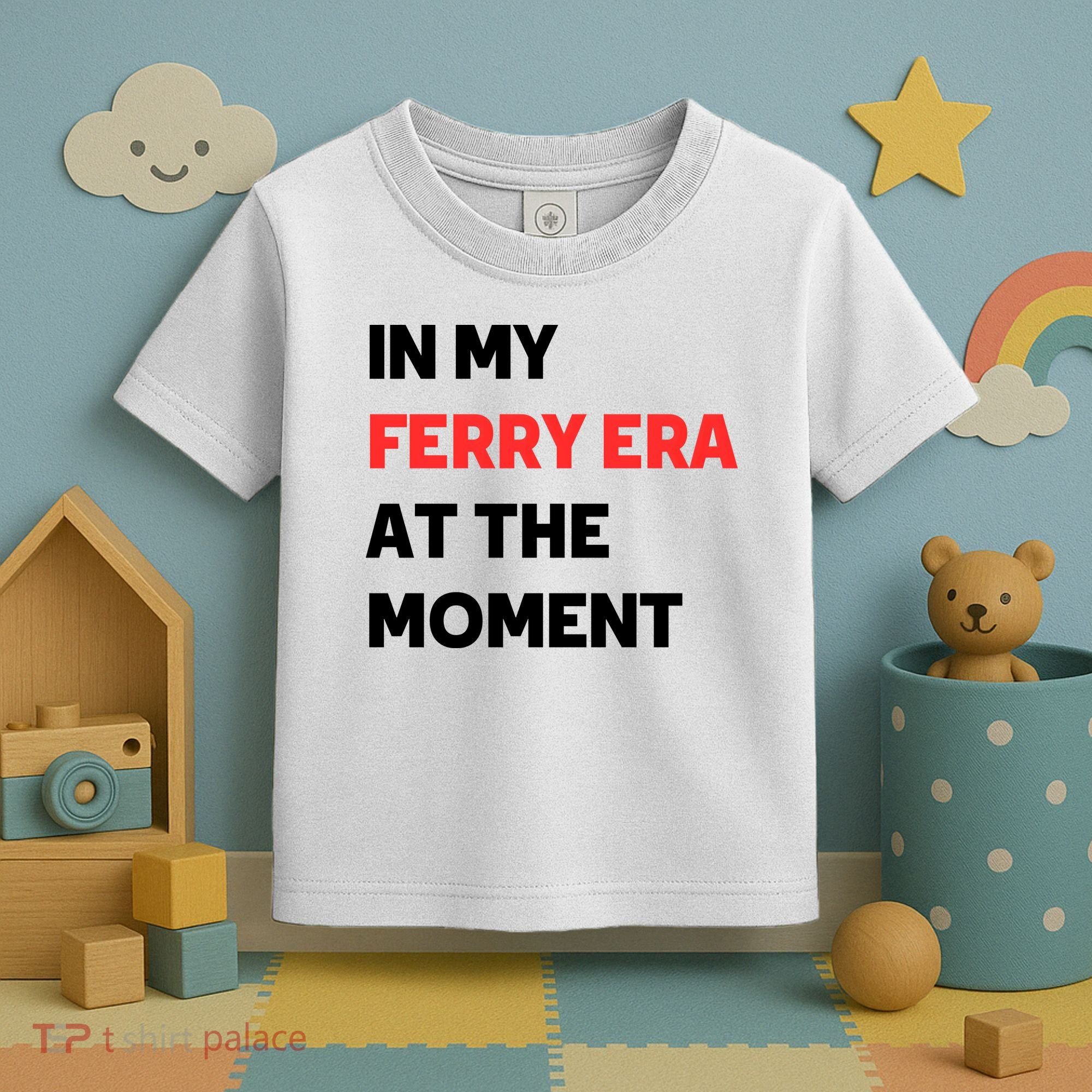 In My Ferry Era At The Moment Toddler T-Shirt