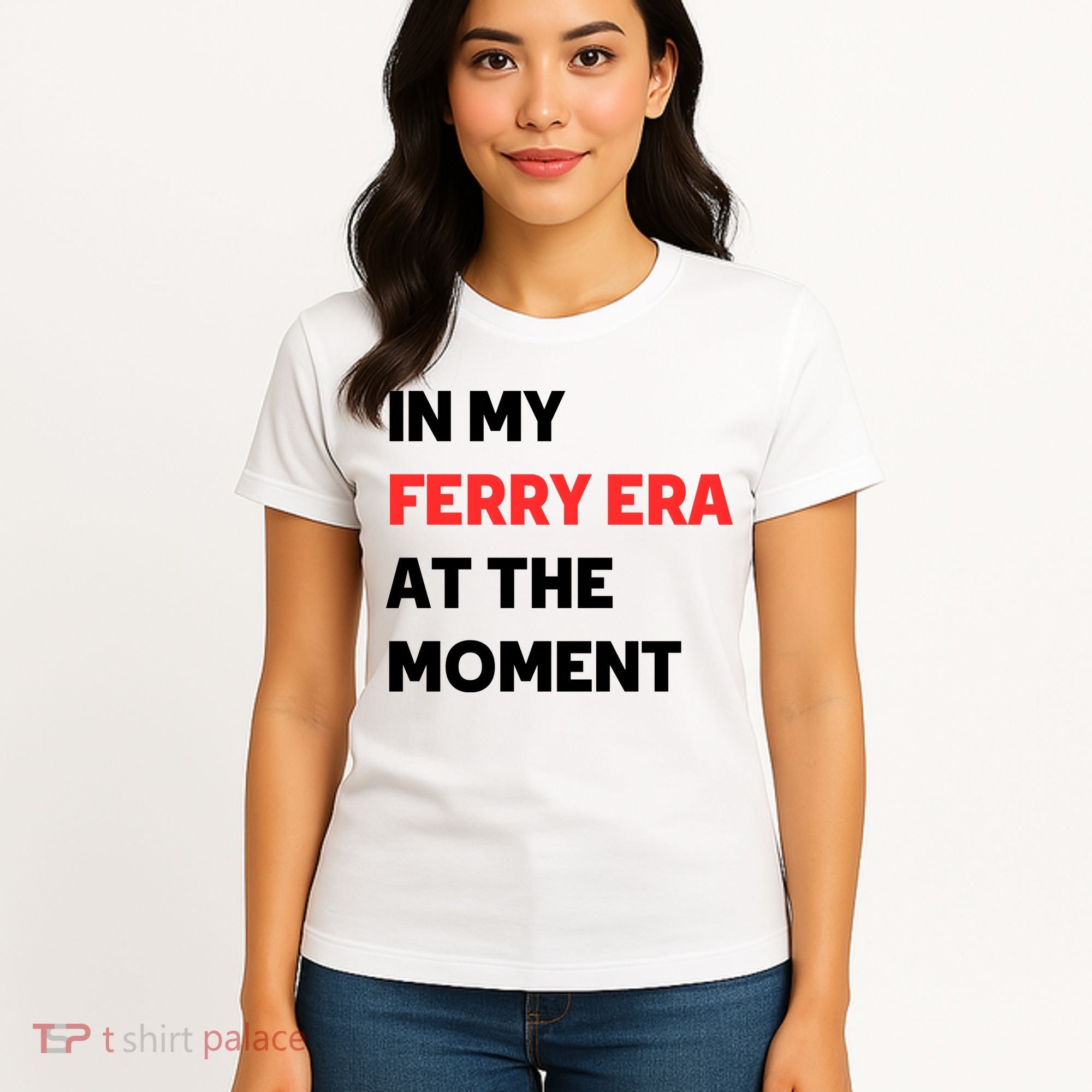 In My Ferry Era At The Moment Women's T-Shirt
