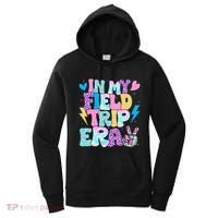 In My Field Trip Era Funny Field Day Gift For Teacher Gift Women's Hoodie thumb 0