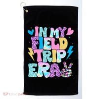 In My Field Trip Era Funny Field Day Gift For Teacher Gift Golf Towel thumb 0