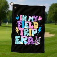 In My Field Trip Era Funny Field Day Gift For Teacher Gift Golf Towel thumb 1
