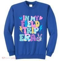 In My Field Trip Era Funny Field Day Gift For Teacher Gift Sweatshirt thumb 0