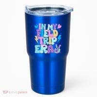 In My Field Trip Era Funny Field Day Gift For Teacher Gift Tumbler thumb 0