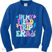 In My Field Trip Era Funny Field Day Gift For Teacher Gift Kids Sweatshirt thumb 0