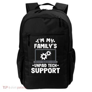 IM My FamilyS Unpaid Tech Support Funny Computer Engineer Backpack