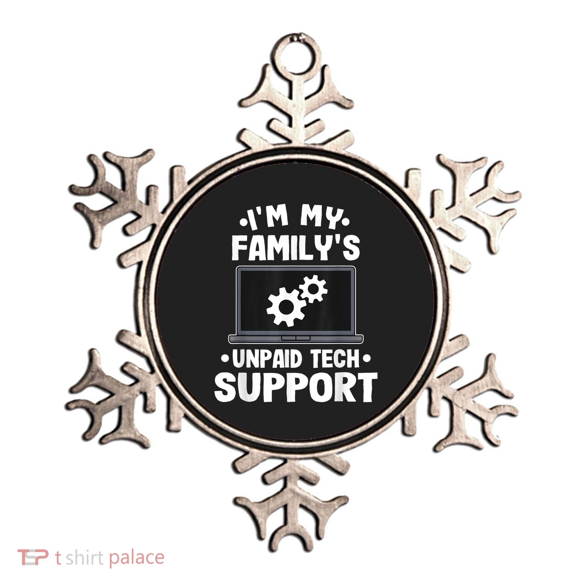 IM My FamilyS Unpaid Tech Support Funny Computer Engineer Ornament