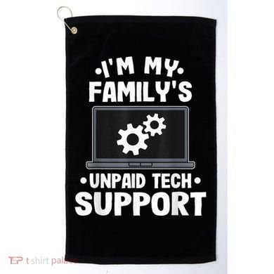 IM My FamilyS Unpaid Tech Support Funny Computer Engineer Golf Towel