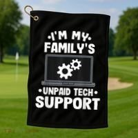 IM My FamilyS Unpaid Tech Support Funny Computer Engineer Golf Towel thumb 1