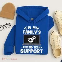 IM My FamilyS Unpaid Tech Support Funny Computer Engineer Hoodie thumb 4