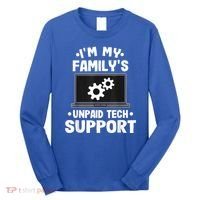 IM My FamilyS Unpaid Tech Support Funny Computer Engineer Long Sleeve Shirt thumb 0