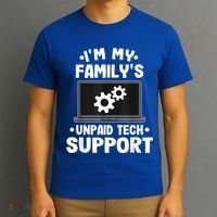 IM My FamilyS Unpaid Tech Support Funny Computer Engineer T-Shirt thumb 3