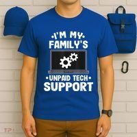 IM My FamilyS Unpaid Tech Support Funny Computer Engineer T-Shirt thumb 6