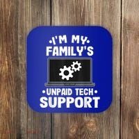 IM My FamilyS Unpaid Tech Support Funny Computer Engineer Coaster thumb 0