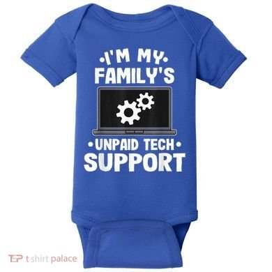 IM My FamilyS Unpaid Tech Support Funny Computer Engineer Baby Bodysuit