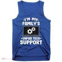 IM My FamilyS Unpaid Tech Support Funny Computer Engineer Tank Top thumb 0