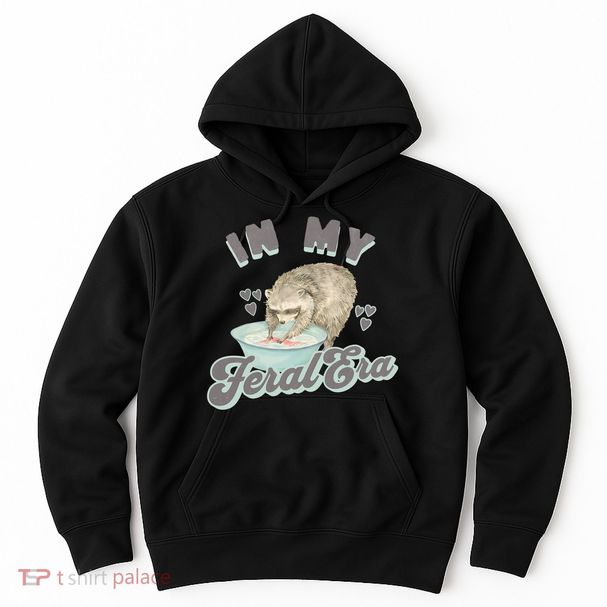 In My Feral Era Raccoon Hoodie