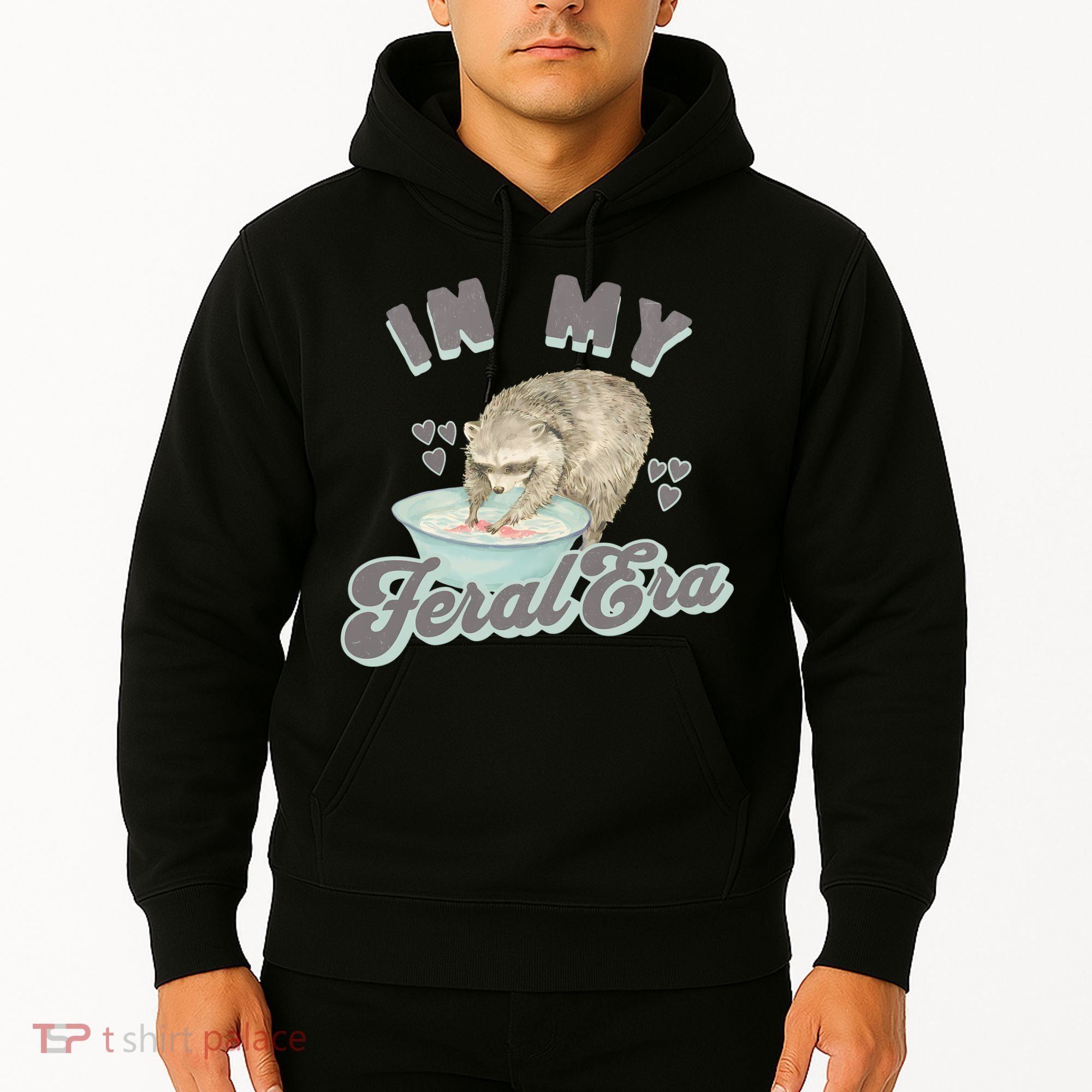 In My Feral Era Raccoon Hoodie