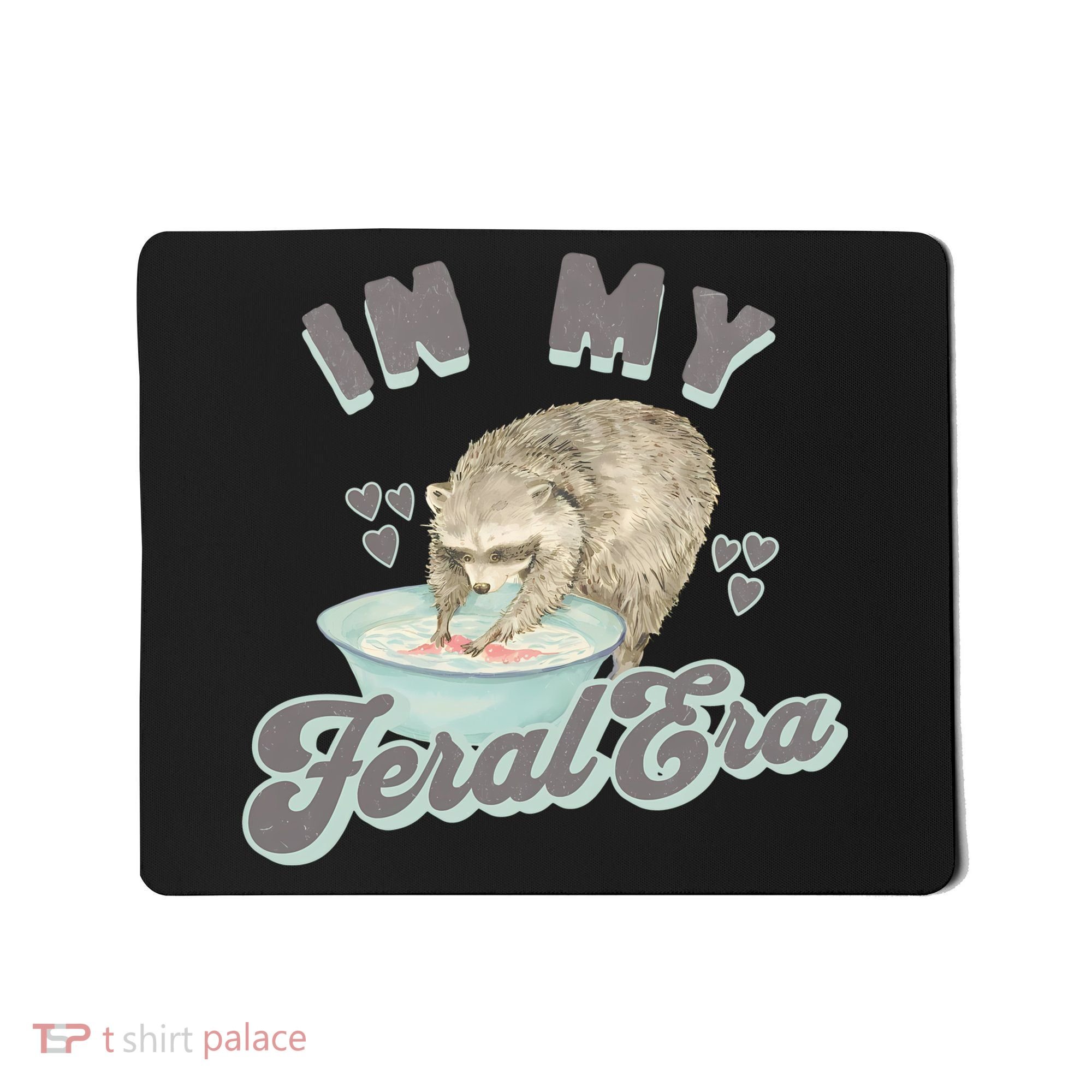 In My Feral Era Raccoon Mousepad