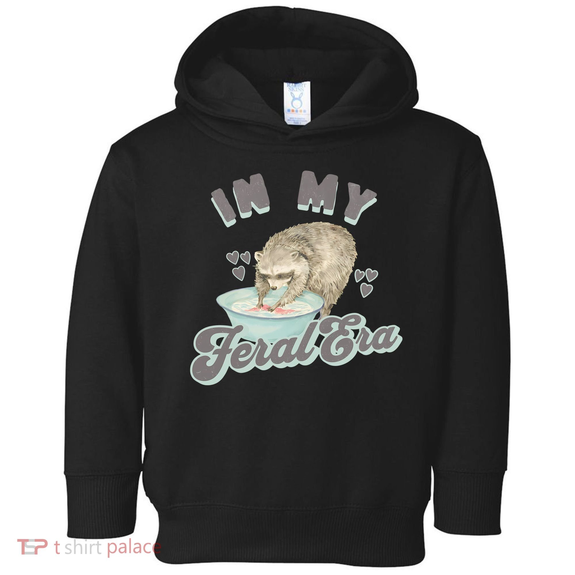 In My Feral Era Raccoon Toddler Hoodie