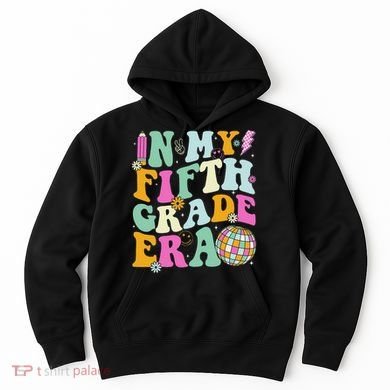 In My Fifth Grade Era Back To School 5th Grade Teacher Hoodie