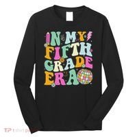 In My Fifth Grade Era Back To School 5th Grade Teacher Long Sleeve Shirt thumb 0