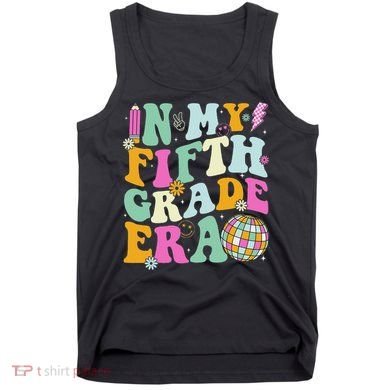 In My Fifth Grade Era Back To School 5th Grade Teacher Tank Top