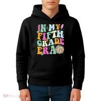 In My Fifth Grade Era Back To School 5th Grade Teacher Kids Hoodie thumb 4